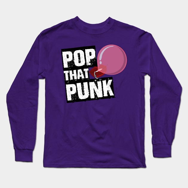 Pop That Punk Long Sleeve T-Shirt by elfpunk